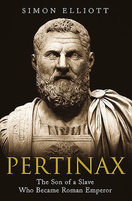 Pertinax - The Son of a Slave Who Became Roman Emperor (Elliott Simon)(Pevná vazba)