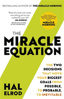Miracle Equation - You Are Only Two Decisions Away From Everything You Want (Elrod Hal)(Paperback / softback)