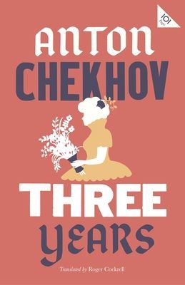 Three Years: New Translation (Chekhov Anton)(Paperback / softback)