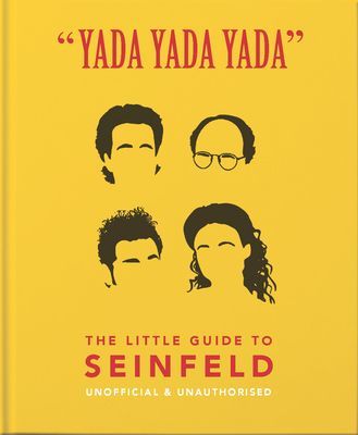 Yada Yada Yada: The Little Guide to Seinfeld - The book about the show about nothing (Orange Hippo!)(Pevná vazba)