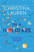 In A Holidaze - Love Actually meets Groundhog Day in this heartwarming holiday romance. . . (Lauren Christina)(Paperback / softback)