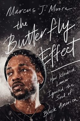 Butterfly Effect - How Kendrick Lamar Ignited the Soul of Black America (Moore Marcus J.)(Pevná vazba)