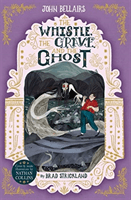 Whistle, the Grave and the Ghost - The House With a Clock in Its Walls 10 (Bellairs John)(Paperback / softback)