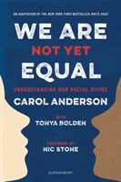 We Are Not Yet Equal - Understanding Our Racial Divide (Anderson Carol)(Paperback / softback)