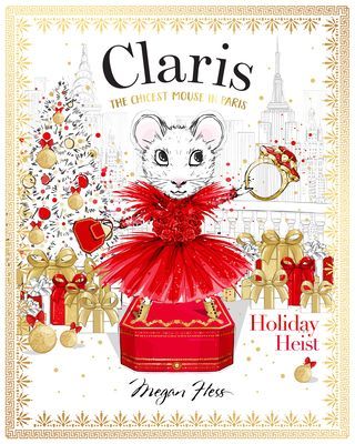 Claris: Holiday Heist - The Chicest Mouse in Paris (Hess Megan)(Pevná vazba)