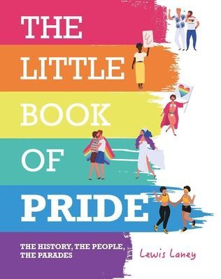 Little Book of Pride - The History, the People, the Parades (Laney Lewis)(Pevná vazba)