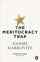 Meritocracy Trap (Markovits Daniel)(Paperback / softback)