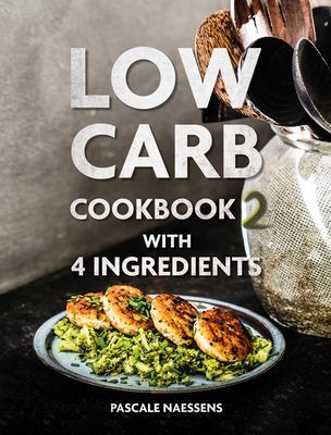 Low Carb Cookbook with 4 Ingredients 2 (Naessens Pascale)(Pevná vazba)