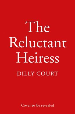 Reluctant Heiress (Court Dilly)(Paperback / softback)
