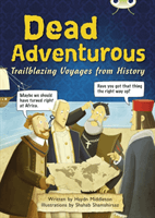 Bug Club NF Red (KS2) B/5B Dead Adventurous (Middleton Haydn)(Paperback / softback)