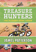Treasure Hunters: The Plunder Down Under - (Treasure Hunters 7) (Patterson James)(Paperback / softback)