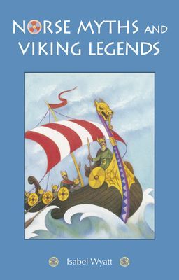 Norse Myths and Viking Legends (Wyatt Isabel)(Paperback / softback)