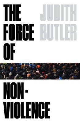 Force of Nonviolence - An Ethico-Political Bind (Butler Judith)(Paperback / softback)