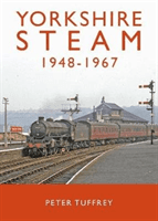 Yorkshire Steam 1948-1968 (Tuffrey Peter)(Pevná vazba)