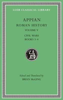 Roman History, Volume V - Civil Wars, Books 3-4 (Appian)(Pevná vazba)