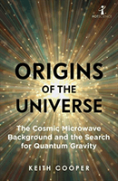 Origins of the Universe - The Cosmic Microwave Background and the Search for Quantum Gravity (Cooper Keith)(Paperback / softback)