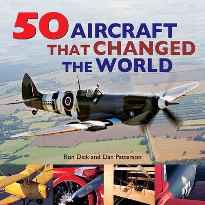 50 Aircraft That Changed the World (Dick Ron)(Paperback / softback)