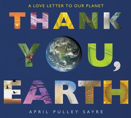 Thank You, Earth - A Love Letter to Our Planet (Sayre April Pulley)(Paperback)