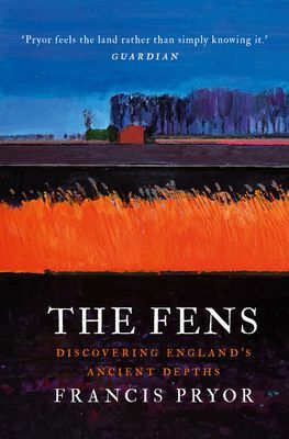 Fens - Discovering England's Ancient Depths (Pryor Francis)(Paperback / softback)