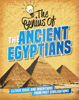 Genius of: The Ancient Egyptians - Clever Ideas and Inventions from Past Civilisations (Newland Sonya)(Paperback / softback)