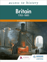 Access to History: Britain 1783-1885 (Armstrong Benjamin)(Paperback / softback)