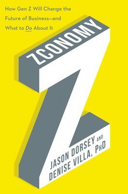 Zconomy - How Gen Z Will Change the Future of Business-and What to Do About It (Dorsey Jason R.)(Pevná vazba)