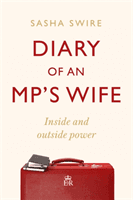 Diary of an MP's Wife - Inside and Outside Power (Swire Sasha)(Pevná vazba)