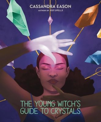 Young Witch's Guide to Crystals (Eason Cassandra)(Pevná vazba)