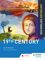 Key Stage 3 English Anthology: 19th Century (Sheldon Jane)(Paperback / softback)