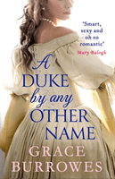 Duke by Any Other Name - 'Smart, sexy, and oh-so-romantic' Mary Balogh (Burrowes Grace)(Paperback / softback)