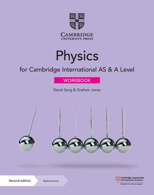 Cambridge International AS & A Level Physics Workbook with Digital Access (2 Years) (Sang David)(Mixed media product)