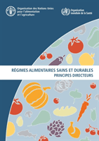 Regimes alimentaires sains et durables - Principes directeurs (Food and Agriculture Organization of the United Nations)(Paperback / softback)