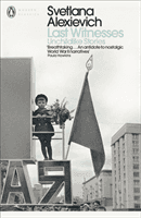 Last Witnesses - Unchildlike Stories (Alexievich Svetlana)(Paperback / softback)