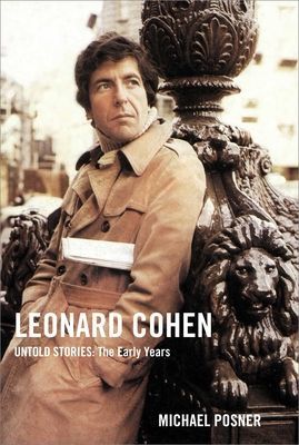 Leonard Cohen, Untold Stories, Volume 1: The Early Years (Posner Michael)(Pevná vazba)