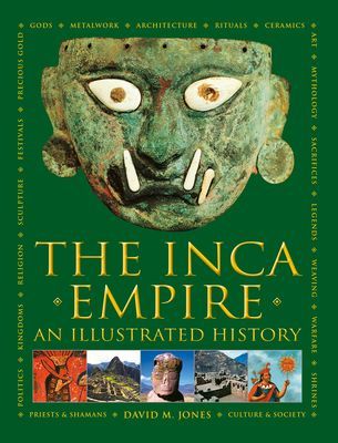 Inca Empire - An Illustrated History (Jones David)(Pevná vazba)