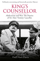 King's Counsellor - Abdication and War: the Diaries of Sir Alan Lascelles edited by Duff Hart-Davis (Lascelles Sir Alan)(Paperback / softback)