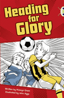Bug Club Independent Fiction Year 4 Grey A Heading for Glory (Oram Hiawyn)(Paperback / softback)