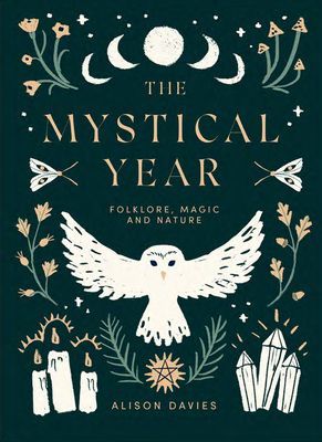 Mystical Year - Folklore, Magic and Nature (Davies Alison)(Pevná vazba)