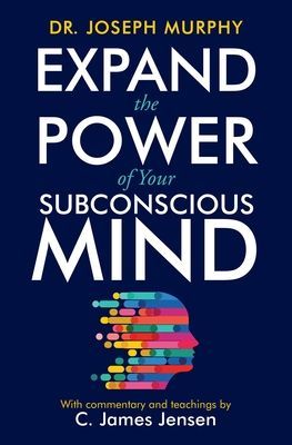 Expand the Power of Your Subconscious Mind (Murphy Joseph (Joseph Murphy))(Paperback / softback)