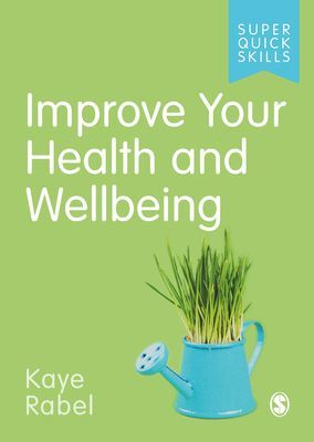 Improve Your Health and Wellbeing (Rabel Kaye)(Paperback / softback)