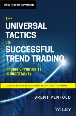Universal Tactics of Successful Trend Trading - Finding Opportunity in Uncertainty (Penfold Brent)(Pevná vazba)