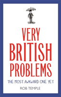 Very British Problems: The Most Awkward One Yet (Temple Rob)(Paperback / softback)