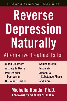 Reverse Depression Naturally - Alternative Treatments for Mood Disorders, Anxiety and Stress (Honda Michelle)(Paperback / softback)