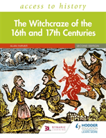 Access to History: The Witchcraze of the 16th and 17th Centuries Second Edition (Farmer Alan)(Paperback / softback)