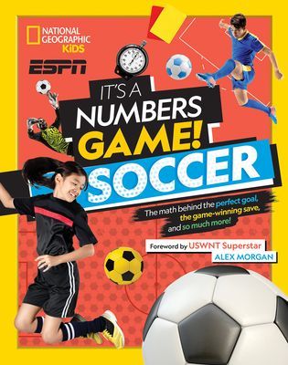 It's a Numbers Game: Soccer - The Math Behind the Perfect Goal, the Game-Winning Save, and So Much More! (James Buckley Jr.)(Pevná vazba)