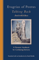 Evagrius of Pontus: Talking Back: A Monastic Handbook for Combating Demons (Evagrius)(Paperback)
