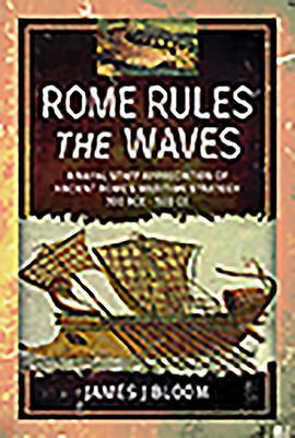 Rome Rules the Waves (Bloom James J.)(Pevná vazba)