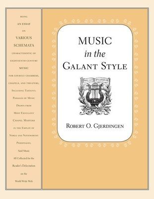 Music in the Galant Style (Gjerdingen Robert (Professor of Music School of Music Professor of Music School of Music Northwestern University))(Paperback / softback)