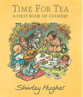 Time for Tea - A First Book of Cookery (Hughes Shirley)(Pevná vazba)