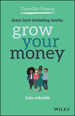 Clever Girl Finance - Learn How Investing Works, Grow Your Money (Sokunbi Bola)(Paperback / softback)